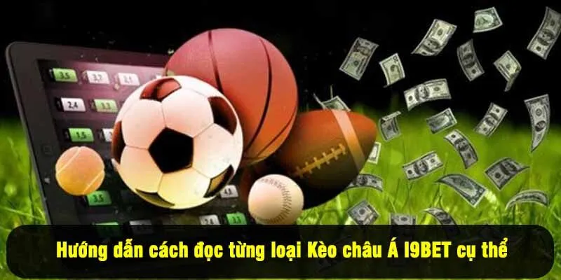 Hướng dẫn bắt Kèo châu Á I9BET cực chuẩn cùng I9BET